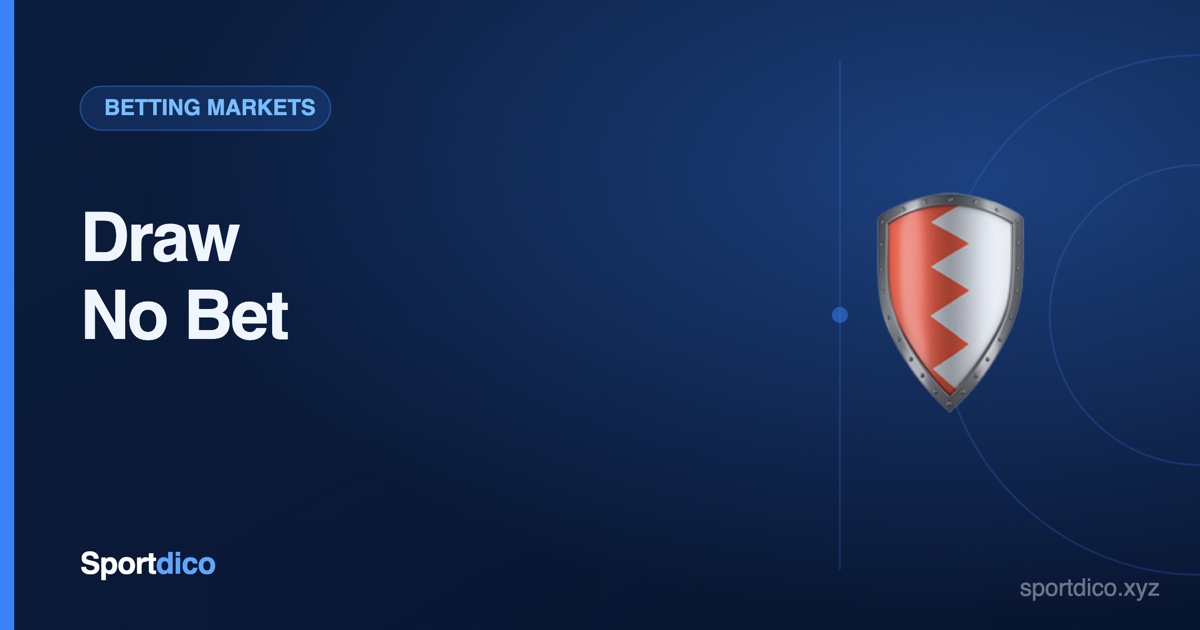 Draw No Bet Explained: Remove the Draw Risk from Your Football Bets