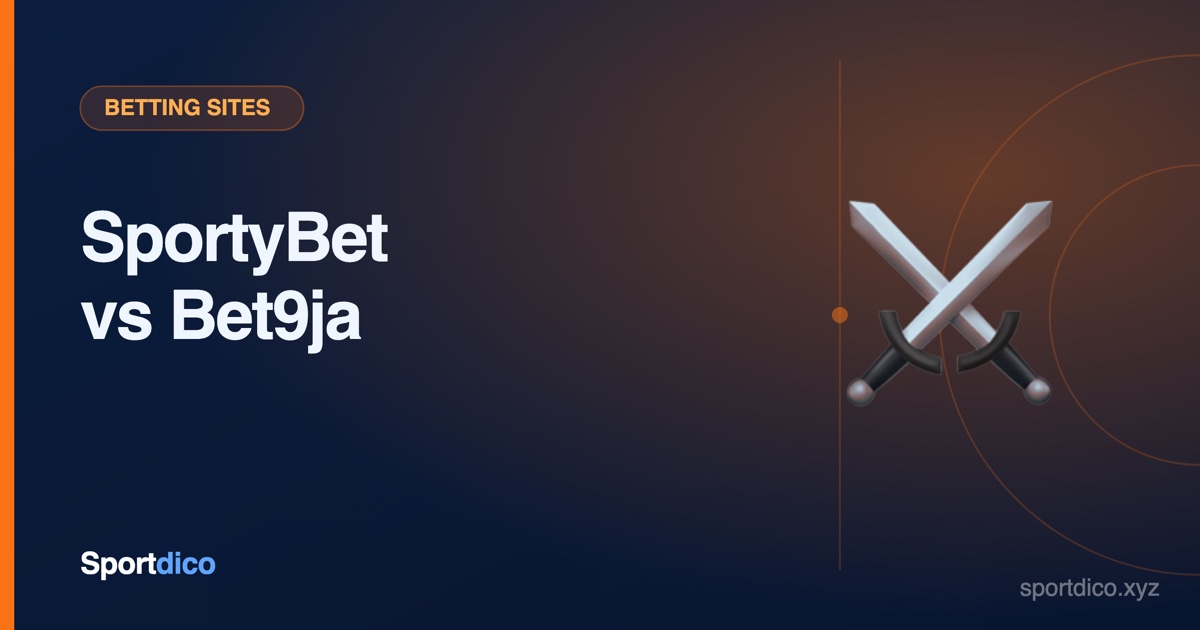 SportyBet vs Bet9ja: Which Is Better in 2026?