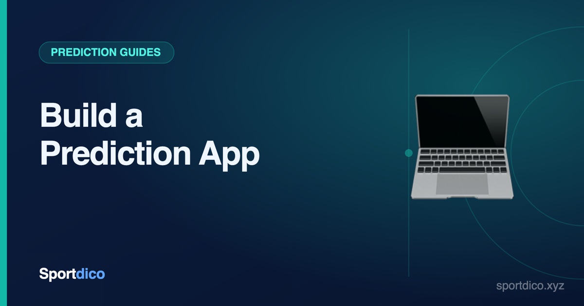 How to Create a Football Prediction App: A Technical Guide